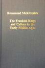 The Frankish Kings and Culture in the Early Middle Ages