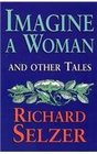 Imagine a Woman and Other Tales