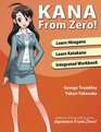 Kana From Zero Learn Japanese Hiragana and Katakana with integrated workbook