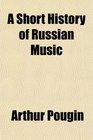 A Short History of Russian Music