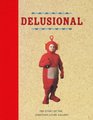 Delusional The Story of the Jonathan Levine Gallery