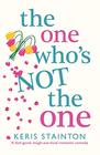 The One Who's Not the One A feel good laugh out loud romantic comedy