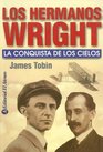 Los Hermanos Wright / To Conquer the Air La Conquista De Los Cielos  / The conquest of the skies