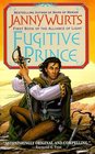 Fugitive Prince (Wars of Light  Shadow: Alliance of Light, Bk 1)