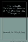 The Butterfly Children An Account of NonDirective Play Therapy