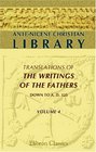 AnteNicene Christian Library Translations of the Writings of the Fathers down to AD 325 Volume 4 The  of Clement of Alexandria