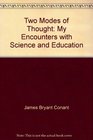 Two Modes of Thought My Encounters with Science and Education