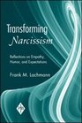 Transforming Narcissism Reflections on Empathy Humor and Expectations