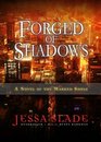 Forged of Shadows A Novel of the Marked Souls Book 2