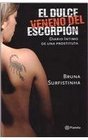 El Dulce Veneno Del Escorpion/ the Scorpian's Sweet Venom