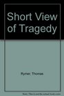 Short View of Tragedy