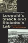 Leopold's Shack and Ricketts's Lab The Emergence of Environmentalism