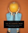 The Accidental Mind How Brain Evolution Has Given Us Love Memory Dreams and God