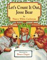 Let's Count It Out Jesse Bear