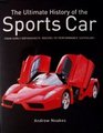 The Ultimate History of the Sports Car From Early Enthusiasts' Racers to Performance Supercars