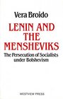 Lenin and the Mensheviks The Persecution of Socialists Under Bolshevism