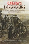 Canada's Entrepreneurs From The Fur Trade to the 1929 Stock Market Crash Portraits from the Dictionary of Canadian Biography