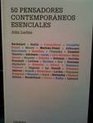 50 pensadores contemporaneos esenciales / 50 Key Contemporary Thinkers