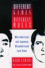 Different Games Different Rules Why Americans and Japanese Misunderstand Each Other