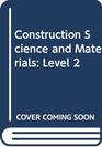 Construction Science and Materials Level 2