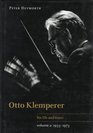 Otto Klemperer Volume 2 19331973  His Life and Times
