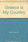 Greece is My Country