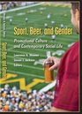 Sport Beer and Gender Promotional Culture and Contemporary Social Life