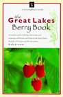 The Great Lakes Berry Book The Great Lakes Berry Book