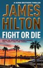 Fight or Die A Gunn Brothers Thriller
