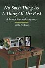 No Such Thing As A Thing of the Past A Brandy Alexander Mystery