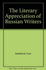 The Literary Appreciation of Russian Writers