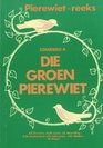 Die Groen Pierewiet STD 4