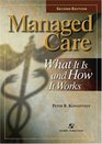 Managed Care What It Is and How It Works Second Edition