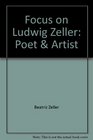 Focus on Ludwig Zeller Poet  Artist
