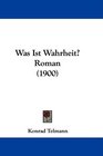 Was Ist Wahrheit Roman