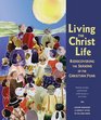 Living the Christian Life: Rediscovering the Seasons of the Christian Year