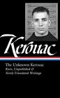 The Unknown Kerouac Rare Unpublished  Newly Translated Writings