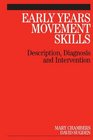 Early Years Movement Skills Description Diagnosis and Intervention