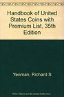 Handbook of United States Coins with Premium List 35th Edition