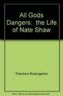 All Gods Dangers:  The Life of Nate Shaw