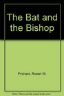 The Bat and the Bishop