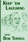 Keep 'Em Laughing With Bob Terrell