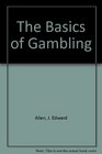 The Basics of Gambling