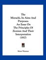 The Mizrachi Its Aims And Purposes An Essay On The Principles Of Zionism And Their Interpretation
