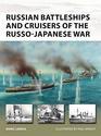 Russian Battleships and Cruisers of the RussoJapanese War