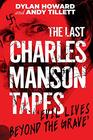 The Last Charles Manson Tapes Evil Lives Beyond the Grave
