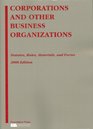 Corporations and Other Business Organizations Statutes Rules Materials and Forms 2008 Edition