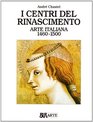 Arte italiana  I centri del Rinascimento
