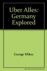 ber Alles Germany Explored