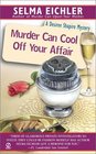 Murder Can Cool Off Your Affair  (Desiree Shapiro, Bk 9)